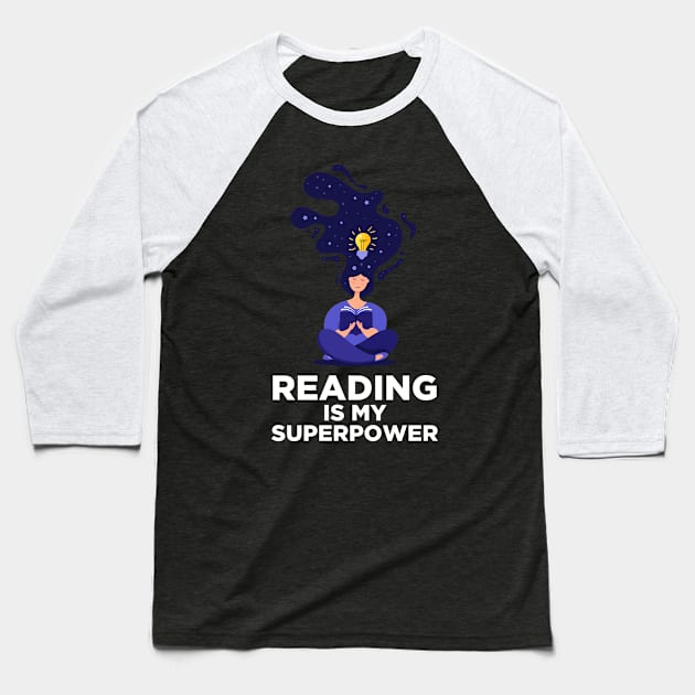 Reading is my Superpower Baseball T-Shirt by oskibunde